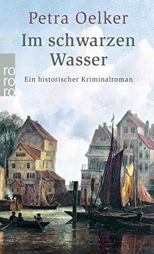 Im schwarzen Wasser: Ein historischer Kriminalroman (Rosina-Zyklus, Band 11)