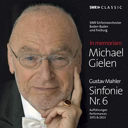 In Memoriam Michael Gielen - Sinfonie Nr.6