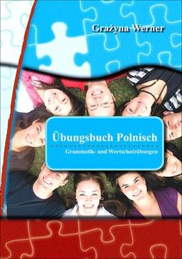 Übungsbuch Polnisch: Grammatik- und Wortschatzübungen