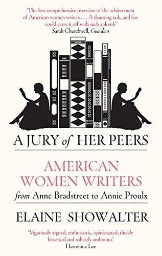 A Jury Of Her Peers: American Women Writers from Anne Bradstreet to Annie Proulx