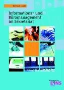 Informations- und Büromanagement / Bürokommunikationstechnik. Sekretariat 1. Lehr-/Fachbuch: 'Geprüfte(r) Sekretariatsfachkaufmann/-fachkauffrau'