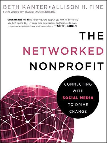 The Networked Nonprofit: Connecting with Social Media to Drive Change