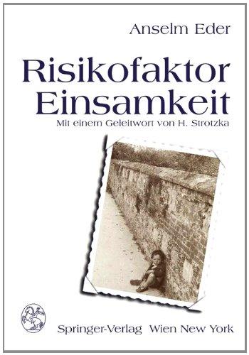 Risikofaktor Einsamkeit: Theorien und Materialien zu einem systemischen Gesundheitsbegriff (German Edition)