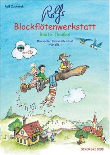 Rolfs Blockflötenwerkstatt: Maximaler Blockflötenspaß für alle! Mit Playback-CD