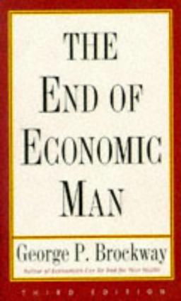 The End of Economic Man: Principles of Any Future Economics