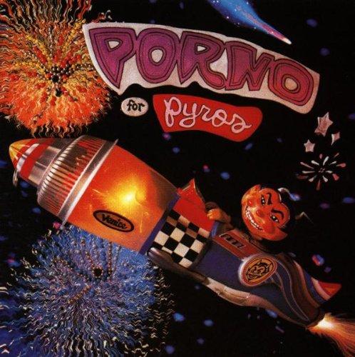 Porno for Pyros