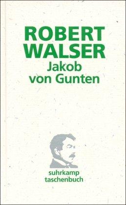 Jakob von Gunten: Ein Tagebuch (suhrkamp taschenbuch)