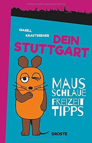 Dein Stuttgart: Mausschlaue Freizeittipps