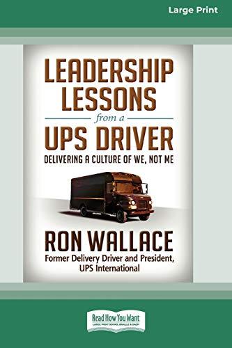 Leadership Lessons from a UPS Driver: Delivering a Culture of We, Not Me (16pt Large Print Edition)