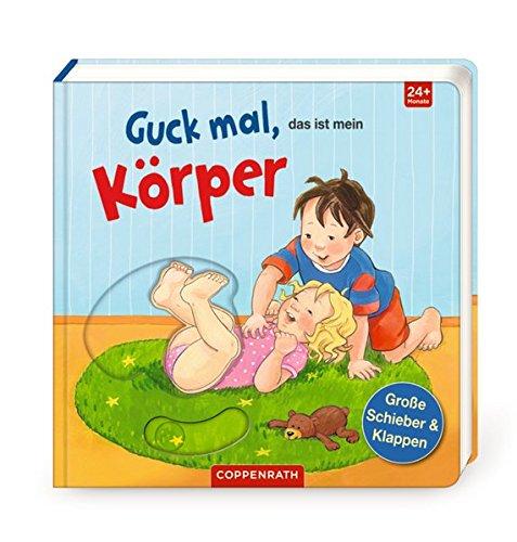 Guck mal, das ist mein Körper (Kleine Entdecker)