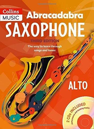 Abracadabra Saxophone: The Way to Learn Through Songs and Tunes: Pupil's Book + 2 CDs (Abracadabra Woodwind)