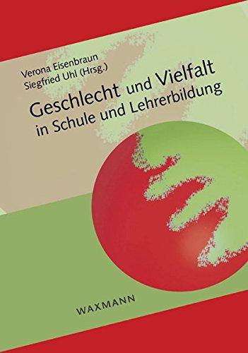 Geschlecht und Vielfalt in Schule und Lehrerbildung