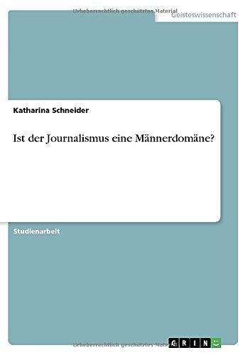 Ist der Journalismus eine Männerdomäne?