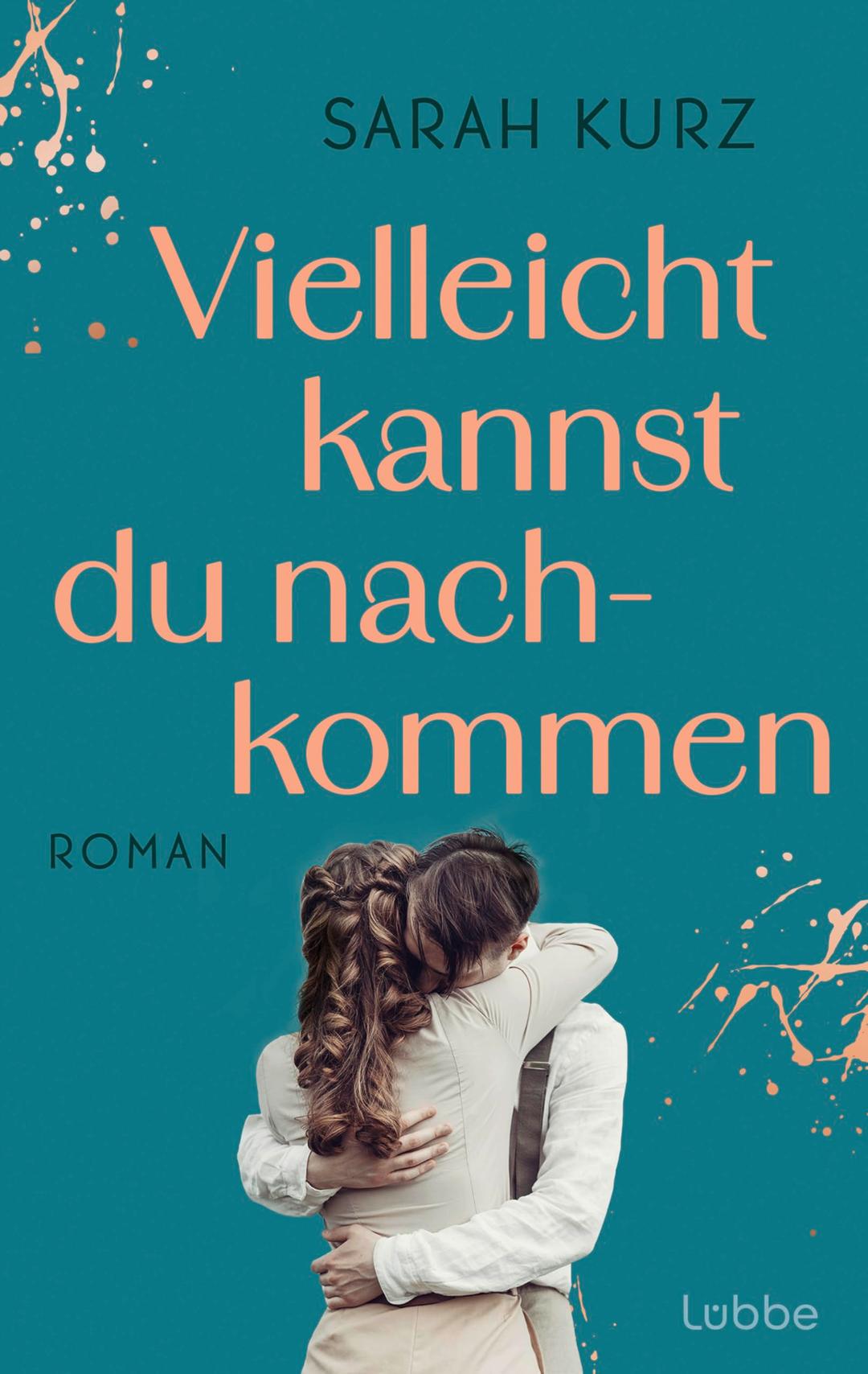 Vielleicht kannst du nachkommen: Roman