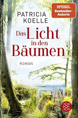 Das Licht in den Bäumen: Ein Sehnsuchtswald-Roman | Ein Buch wie Wellness für die Seele