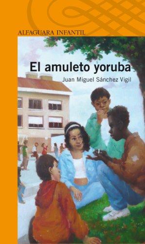 El amuleto yoruba (Infantil Naranja 10 Años)