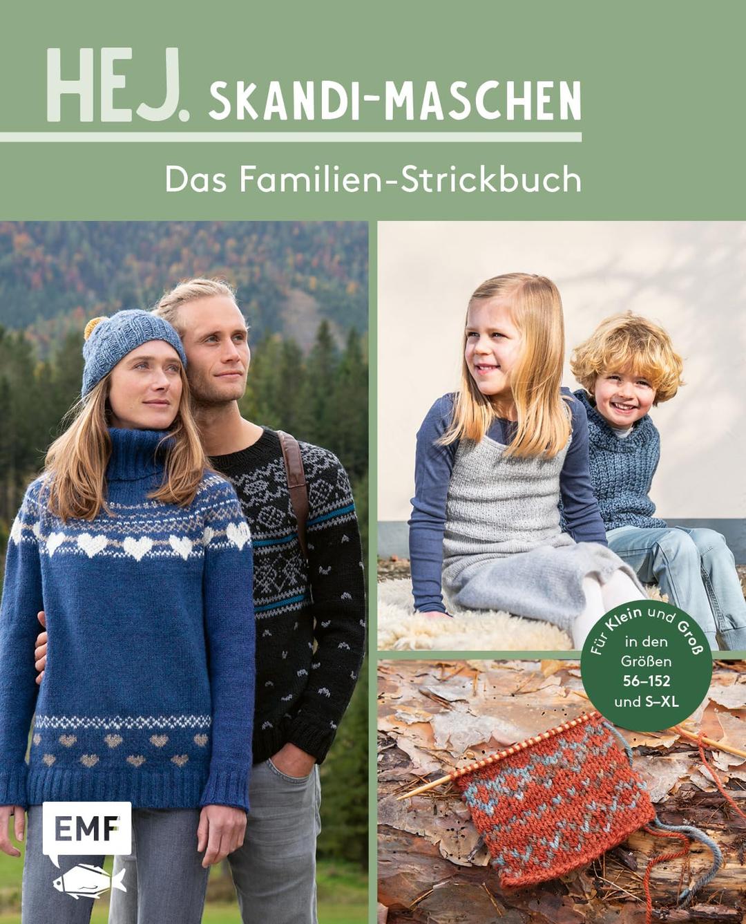 Hej. Skandi-Maschen für Klein und Groß: Das Familien-Strickbuch | Pullover, Socken, Schals und mehr in den Größen 56–152 und S–XL stricken | Mit kleiner Musterbibel