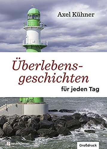 Überlebensgeschichten für jeden Tag: Großdruck