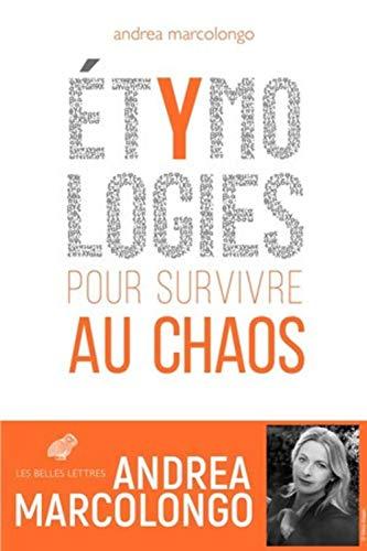 Etymologies : pour survivre au chaos