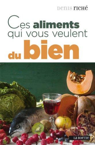 Ces aliments qui vous veulent du bien