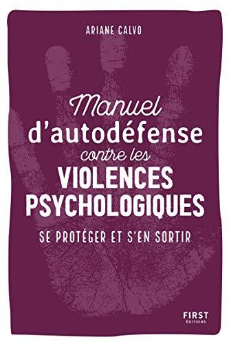 Manuel d'auto-défense contre les violences psychologiques : se protéger et s'en sortir