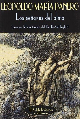 Los señores del alma: Poemas del manicomio del Dr. Rafael Inglot (El Club Diógenes, Band 188)