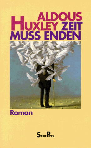 Zeit muß enden. Roman.