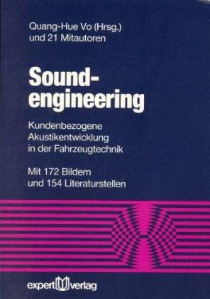 Soundengineering: Kundenbezogenene Akustikentwicklung in der Fahrzeugtechnik (Reihe Technik)