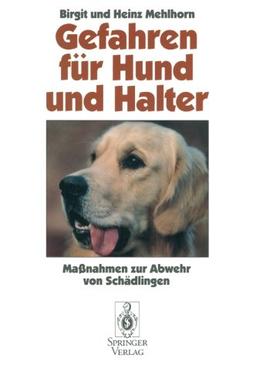 Gefahren für Hund und Halter: Maßnahmen zur Abwehr von Schädlingen (German Edition)