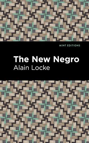 The New Negro (Mint Editions―Black Narratives)