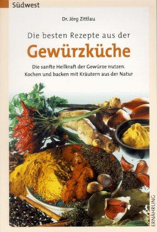 Die besten Rezepte aus der Gewürzküche