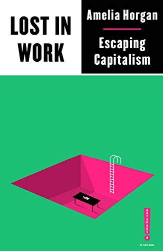 Lost in Work: Escaping Capitalism (Outspoken by Pluto)