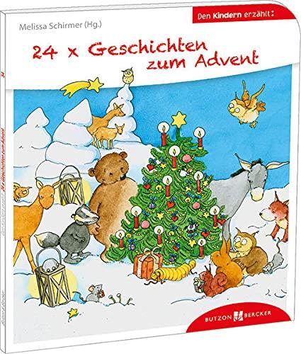 24 x Geschichten zum Advent: Den Kindern erklärt/erzählt 54 (Den Kindern erzählt/erklärt)