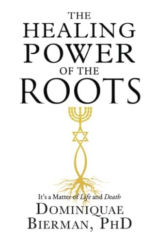 The Healing Power of the Roots: It's a Matter of Life and Death