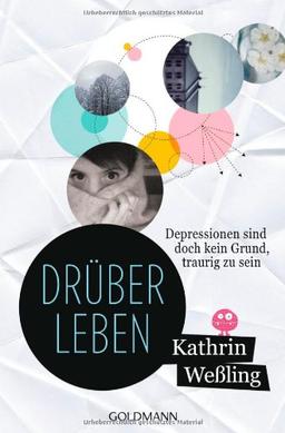 Drüberleben: Depressionen sind doch kein Grund, traurig zu sein