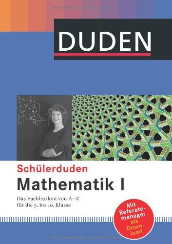 Duden. Schülerduden. Mathematik 1: Das Fachlexikon von A-Z für die 5. bis 10. Klasse