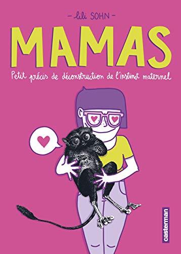 Mamas : petit précis de déconstruction de l'instinct maternel