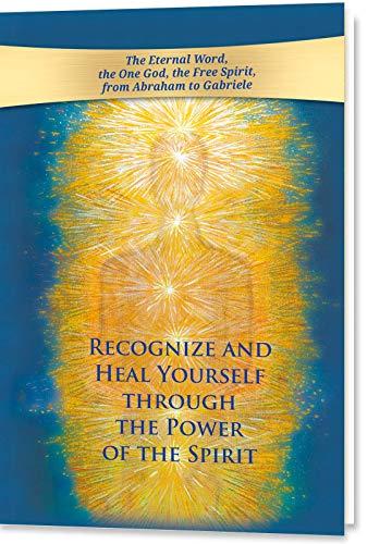 Recognize and heal yourself through the power of the Spirit