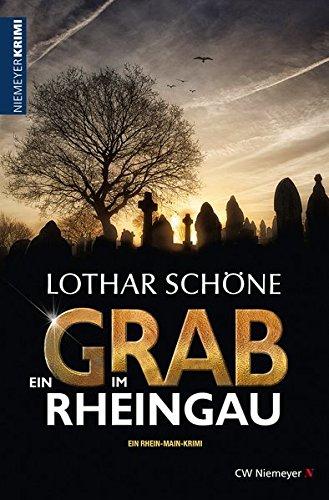 Ein Grab im Rheingau: Ein Rhein-Main-Krimi