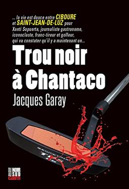 Trou noir à Chantaco