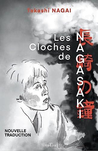 Les cloches de Nagasaki : journal d'une victime de la bombe atomique