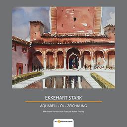 Ekkehart Stark: Aquarell Öl Zeichnung (Kunstbände)