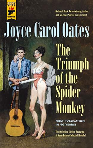 The Triumph of the Spider Monkey (Hard Case Crime)