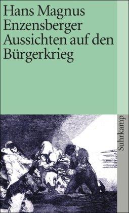 Aussichten auf den Bürgerkrieg (suhrkamp taschenbuch)