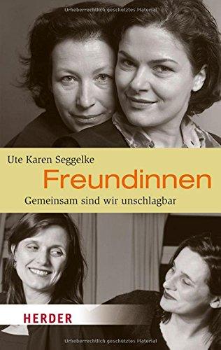 Freundinnen: Gemeinsam sind wir unschlagbar (HERDER spektrum)