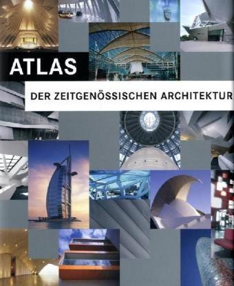 Atlas der zeitgenössischen Architektur. Atlas of Contemporary Architecture