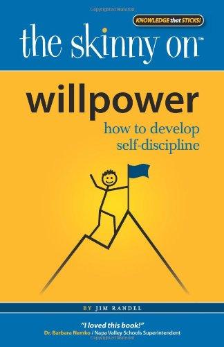 Willpower: How to Develop Self-Discipline (Skinny on)