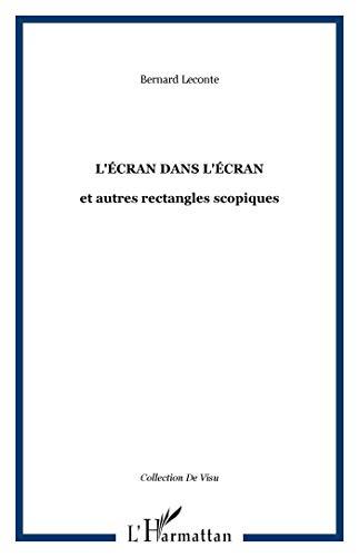 L'écran dans l'écran : et autres rectangles scopiques