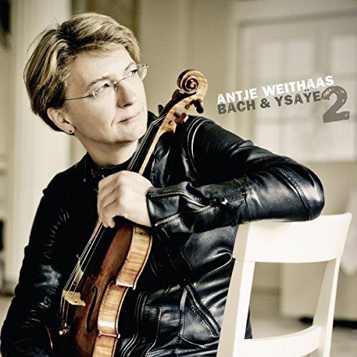 Antje Weithaas-Bach & Ysaye Vol.2