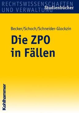 Die ZPO in Fällen (Studienbuecher Rechtswissenschaft)